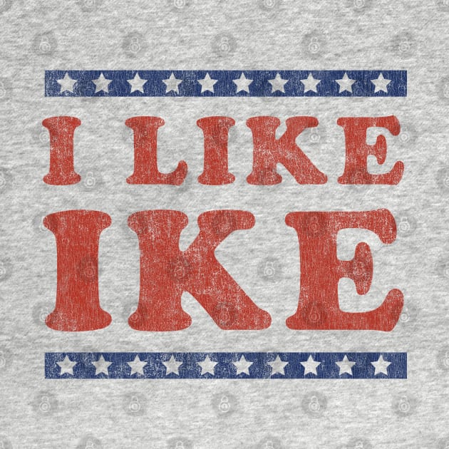 I Like Ike by Flippin' Sweet Gear